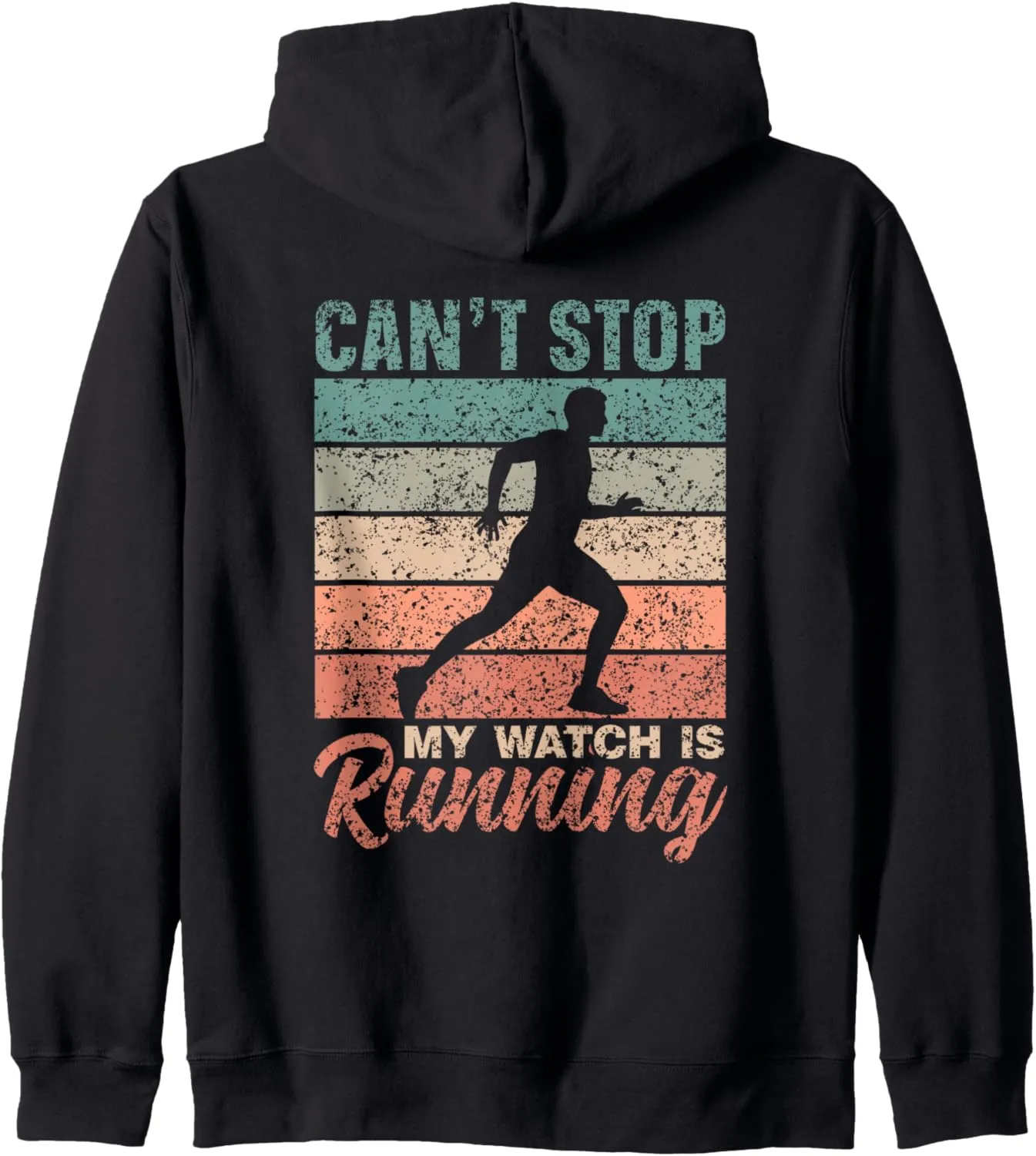 Running Jogger Runner Run Running Zip concoct officially underscore mushroom hypocritical Hoodie Can't Stop My Watch Is 